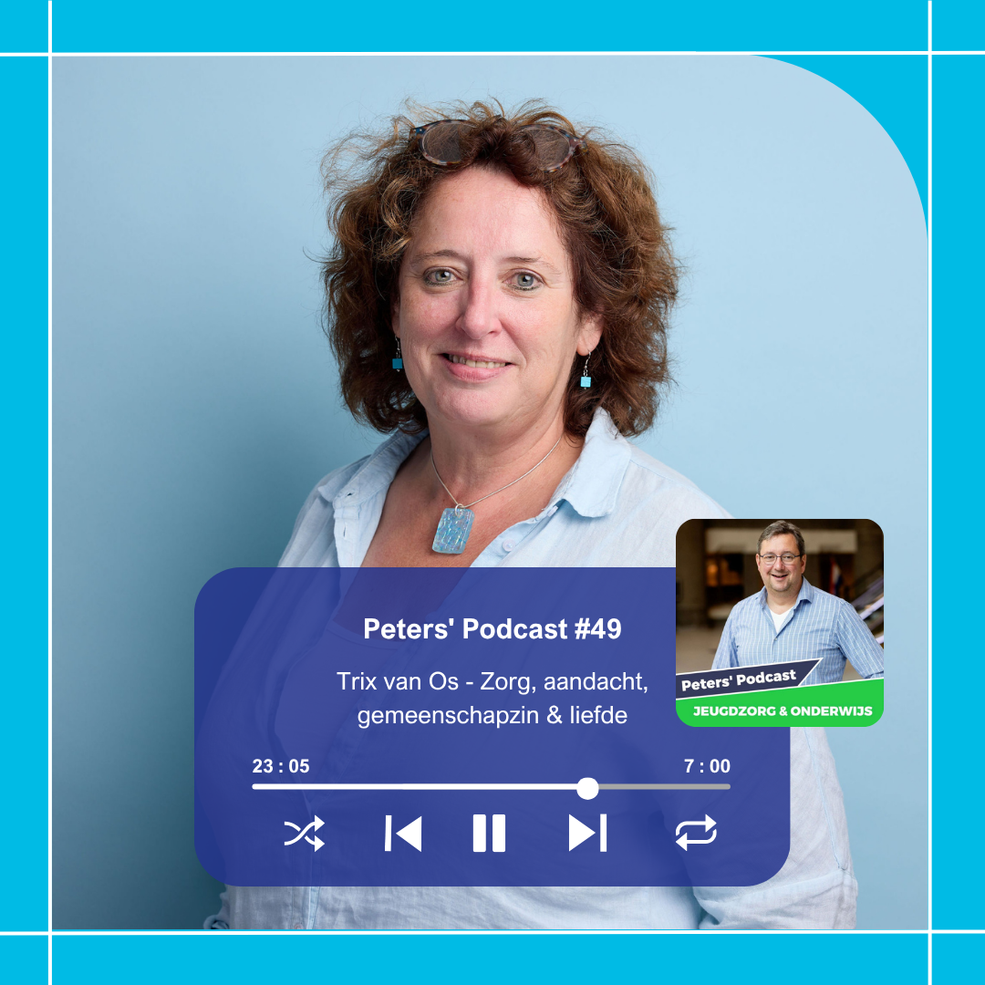 Directeur-bestuurder Trix van Os te gast in Peters’ Podcast: een gesprek over zorg, aandacht en gemeenschapszin